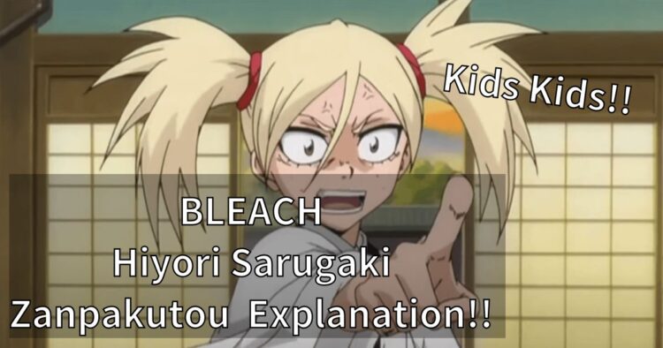 BLEACH Hiyori Sarugaki Zanpakutou Explanation!!