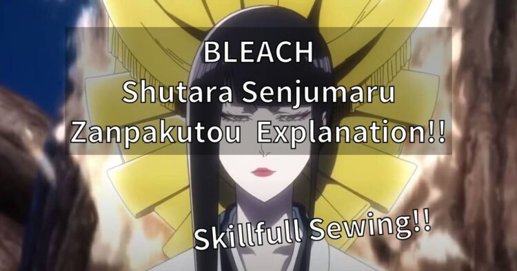 BLEACH Shutara Senjumaru Zanpakutou Explanation!!