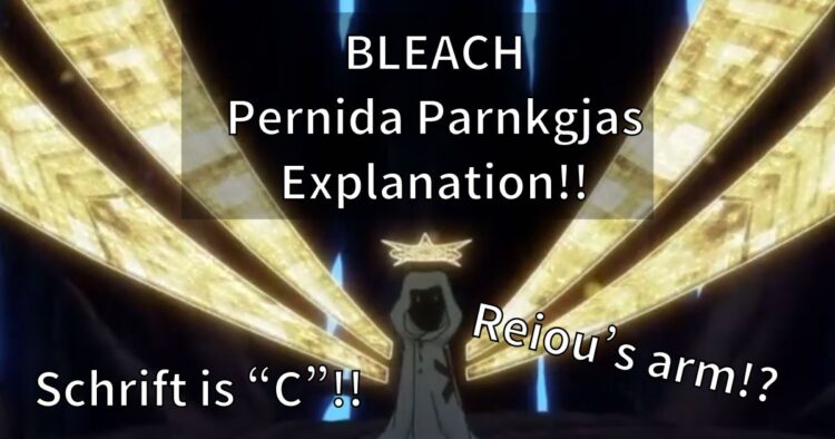 BLEACH Pernida Parnkgjas Zanpakutou Explanation!!