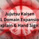 Jujutsu Kaisen ALL Domain Expansions Explain & Hand Sign!!