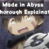 Made in Abyss Reg Thorough Explaination!!